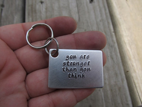 You Are Stronger Than You Think Inspirational Keychain- you are stron –  Jenn's Handmade Jewelry