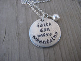 Faith Can Move Mountains Inspiration Necklace- "faith can move mountains"  - Hand-Stamped Necklace with an accent bead in your choice of colors