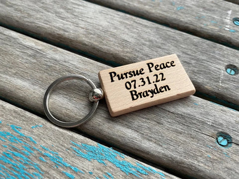 Pursue Peace Keychain- Pursue Peace -with name and a date of your ch –  Jenn's Handmade Jewelry