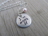 I'm Worth It Inspiration Necklace- "I'm worth it"- Hand-Stamped Necklace with an accent bead in your choice of colors