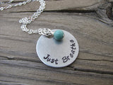Just Breathe Inspiration Necklace- "Just Breathe" - Hand-Stamped Necklace with an accent bead in your choice of colors