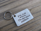 Quote Keychain- "I'm not weird, I'm limited edition" Textured- Hand Stamped Metal Keychain